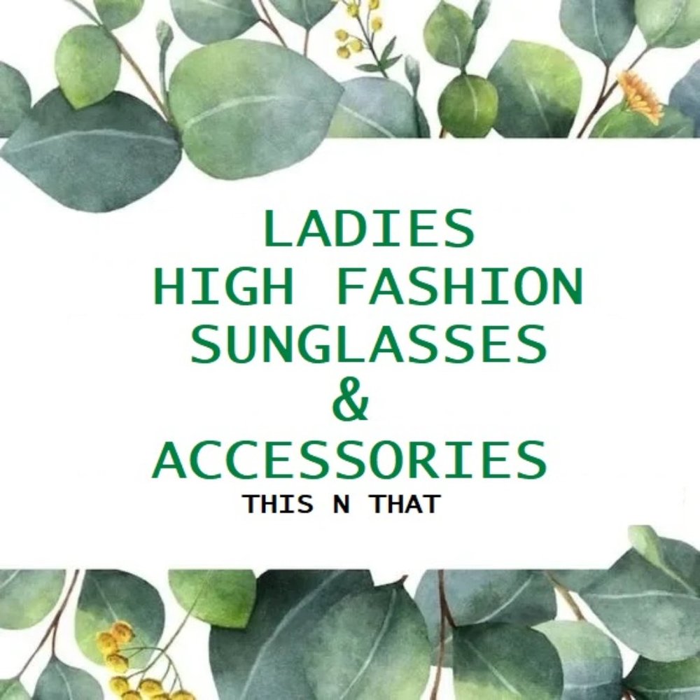 LADIES HIGH FASHION SUNDLASSES